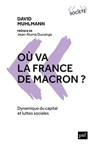 Beispielbild fr O va la France de Macron ?: Dynamique du capital et luttes sociales zum Verkauf von medimops