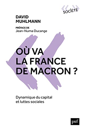 Stock image for O va la France de Macron ?: Dynamique du capital et luttes sociales for sale by medimops