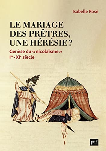 Beispielbild fr Le mariage des prtres, une hrsie ?: Gense du  nicolasme  (Ier-XIe sicle) zum Verkauf von Gallix