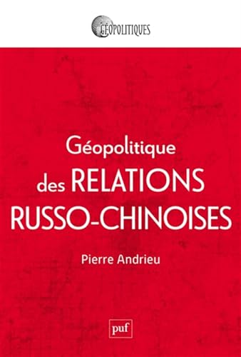 Stock image for G opolitique des relations russo-chinoises for sale by WorldofBooks