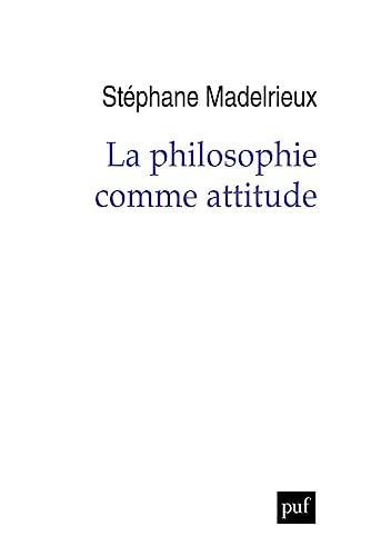 Beispielbild fr La philosophie comme attitude zum Verkauf von Gallix