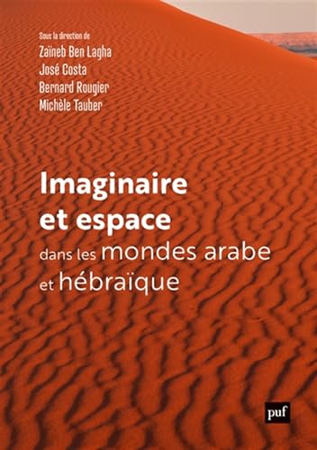 Beispielbild fr Imaginaire et espace dans les mondes arabe et hébraïque [FRENCH LANGUAGE - Soft Cover ] zum Verkauf von booksXpress