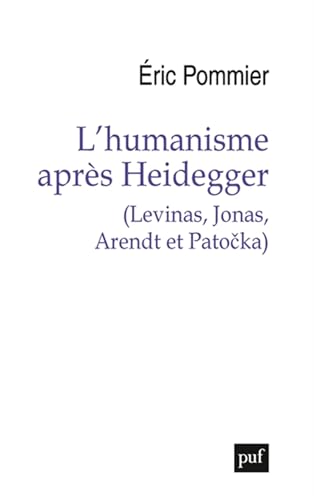 Imagen de archivo de L'humanisme aprs Heidegger (Levinas, Jonas, Arendt et Pato?ka) a la venta por Librairie Pic de la Mirandole