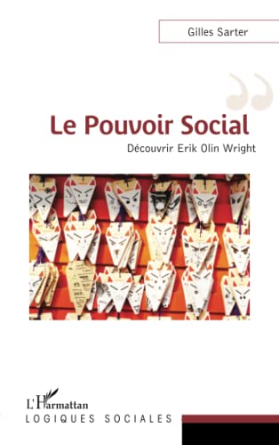 Beispielbild fr Le pouvoir social: Dcouvrir Erik Olin Wright (French Edition) zum Verkauf von Gallix