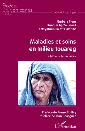 Beispielbild fr Maladies et soins en milieu touareg:  Isifran , les remdes (French Edition) zum Verkauf von Gallix