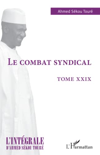 Beispielbild fr Le combat syndical: Tome XXIX (French Edition) zum Verkauf von Gallix