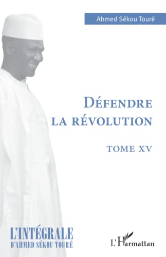 Beispielbild fr Dfendre la rvolution: Tome XV (French Edition) zum Verkauf von Gallix