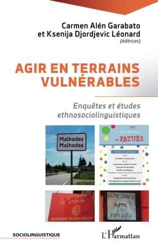 Beispielbild fr Agir en terrains vulnrables: Enqutes et tudes ethnosociolinguistiques (French Edition) zum Verkauf von Gallix