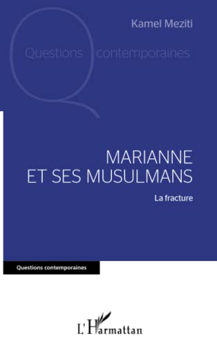 Beispielbild fr Marianne et ses musulmans: La fracture (French Edition) zum Verkauf von Gallix