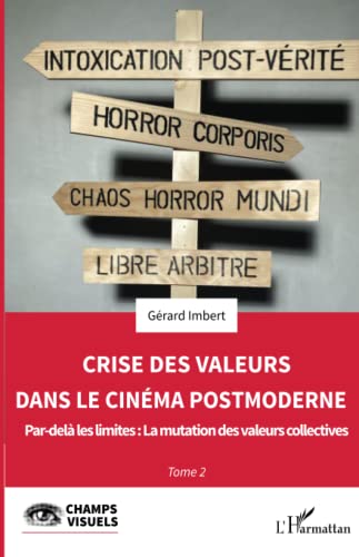 Imagen de archivo de Crise des valeurs dans le cinma postmoderne: Par-del les limites : La mutation des valeurs collectives (French Edition) a la venta por Gallix