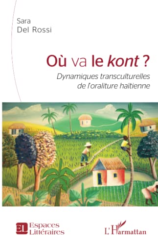 Beispielbild fr O va le kont: Dynamiques transculturelles de l'oraliture hatienne (French Edition) zum Verkauf von Gallix