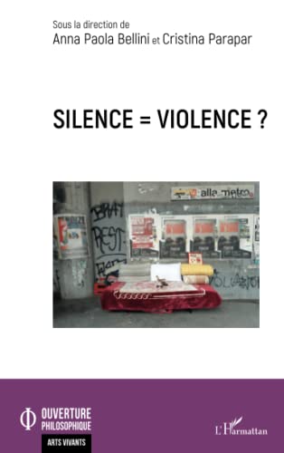 Beispielbild fr Silence = violence ? (French Edition) zum Verkauf von Gallix