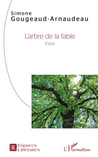 Beispielbild fr L'arbre de la fable: Essai (French Edition) zum Verkauf von Gallix