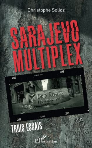 Imagen de archivo de Sarajevo Multiplex: Trois essais (French Edition) a la venta por Gallix