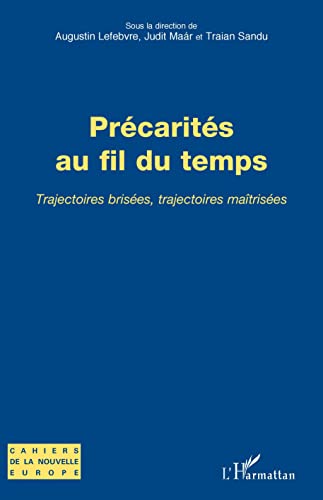 Beispielbild fr Prcarits au fil du temps: Trajectoires brises, trajectoires matrises zum Verkauf von Gallix