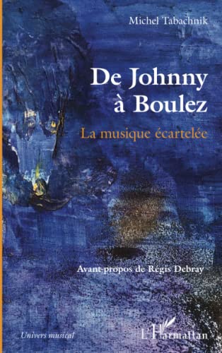 Beispielbild fr De Johnny  Boulez: La musique cartele (French Edition) zum Verkauf von Gallix