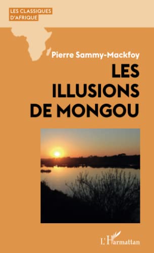 Beispielbild fr Les illusions de Mongou (French Edition) zum Verkauf von Gallix