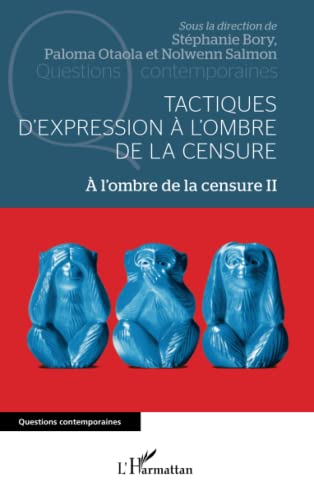 Beispielbild fr Tactiques d'expression  l'ombre de la censure: A l'ombre de la censure II (French Edition) zum Verkauf von Gallix