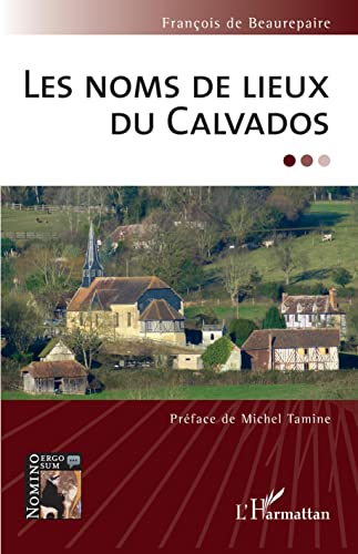 Stock image for Les noms de lieux du Calvados [Broch] de Beaurepaire, Franois for sale by BIBLIO-NET