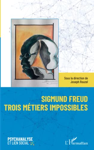 Beispielbild fr Sigmund Freud trois mtiers impossibles (French Edition) zum Verkauf von Gallix