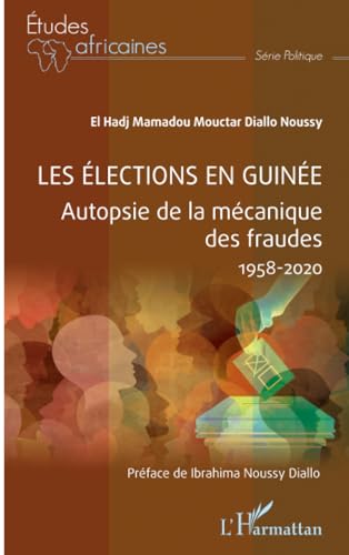 9782140293764: Les lections en Guine: Autopsie de la mcanique des fraudes 1958-2020