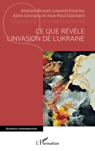 Beispielbild fr Ce que rvle l'invasion de l'Ukraine zum Verkauf von Ammareal