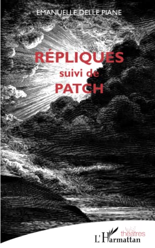 Stock image for Rpliques: suivi de Patch (French Edition) for sale by Gallix