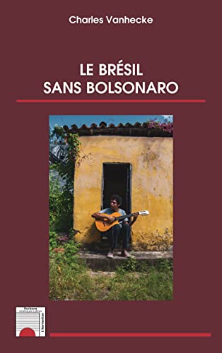 9782140299438: Le Brsil sans Bolsonaro (French Edition)