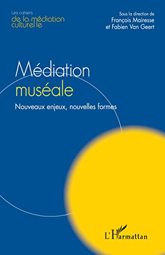 Imagen de archivo de Mdiation musale: Nouveaux enjeux, nouvelles formes (French Edition) a la venta por Gallix