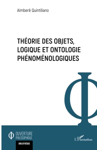 Beispielbild fr Thorie des objets, logique et ontologie phnomnologiques (French Edition) zum Verkauf von Gallix