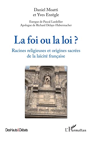 Imagen de archivo de La foi ou la loi ?: Racines religieuses et origines sacres de la lacit franaise (French Edition) a la venta por Gallix