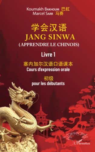 Imagen de archivo de Jang sinwa. Apprendre le chinois a la venta por BuchWeltWeit Ludwig Meier e.K.