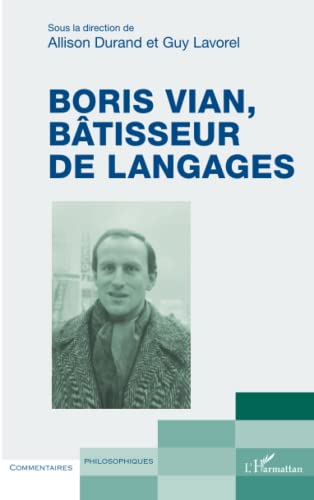 Imagen de archivo de Boris Vian, btisseur de langages (French Edition) a la venta por Gallix