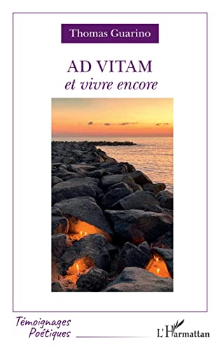 Beispielbild fr Ad vitam et vivre encore [Broch] Guarino, Thomas zum Verkauf von BIBLIO-NET