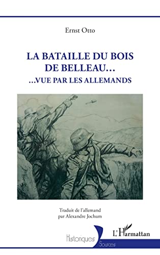 Imagen de archivo de La Bataille du Bois de Belleau. a la venta por BuchWeltWeit Ludwig Meier e.K.