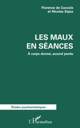 Stock image for Les maux en sance:  corps donn, accord perdu (French Edition) for sale by Books Unplugged