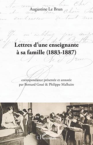 Stock image for Lettres d'une enseignante  sa famille : 1883-1887 for sale by AHA-BUCH GmbH
