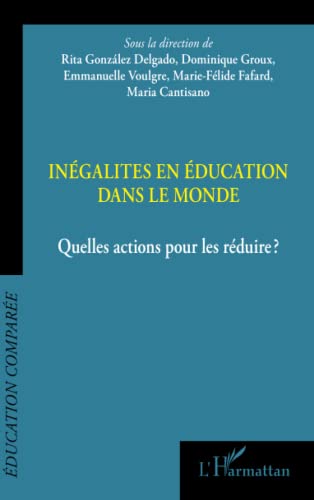 Stock image for Ingalits en ducation dans le monde: Quelles actions pour les rduire ? (French Edition) for sale by Gallix