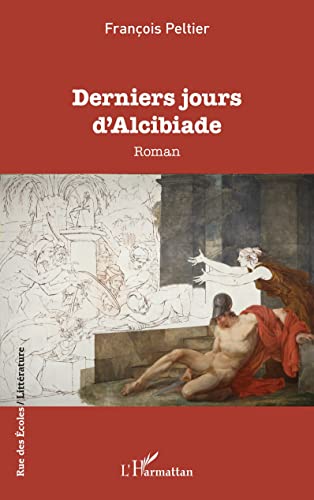 Stock image for Derniers jours d'Alcibiade (French Edition) for sale by Gallix