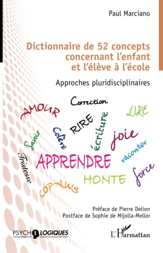 Beispielbild fr Dictionnaire de 52 concepts concernant l'enfant et l'lve  l'cole: Approches pluridisciplinaires (French Edition) zum Verkauf von Gallix