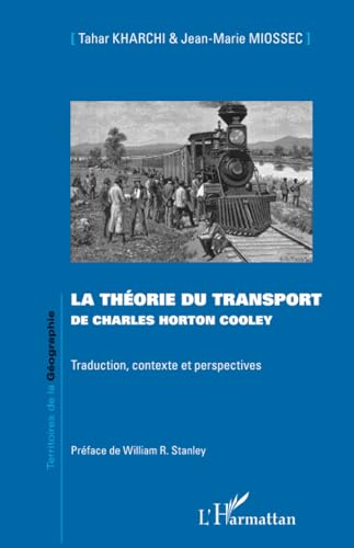 Beispielbild fr La thorie du transport de Charles Horton Cooley: Traduction, contexte et perspectives (French Edition) zum Verkauf von Gallix