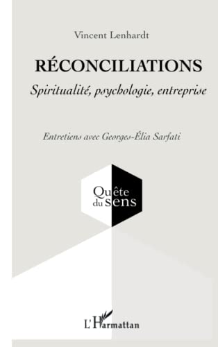 Stock image for Rconciliations: Spiritualit, psychologie, entreprise (French Edition) for sale by Books Unplugged