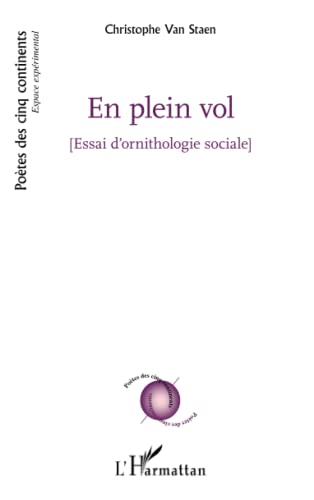 Beispielbild fr En plein vol: Essai d'ornithologie sociale (French Edition) zum Verkauf von Gallix