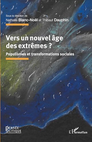 Stock image for Vers un nouvel ge des extrmes ?: Populismes et transformations sociales (French Edition) for sale by Gallix