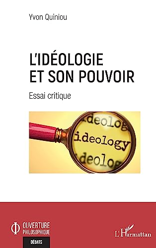 Beispielbild fr L'idologie et son pouvoir: Essai critique (French Edition) zum Verkauf von GF Books, Inc.