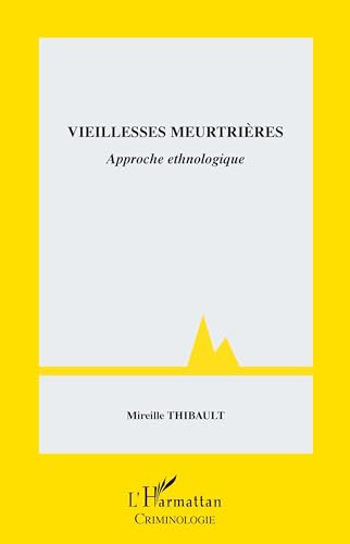 Beispielbild fr Vieillesses meurtrires: Approche ethnologique (French Edition) zum Verkauf von Gallix