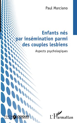 Beispielbild fr Enfants ns par insmination parmi des couples lesbiens: Aspects psychologiques (French Edition) zum Verkauf von Gallix