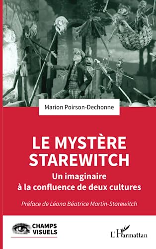 Imagen de archivo de Le mystre Starewitch: Un imaginaire  la confluence de deux cultures (French Edition) a la venta por Gallix