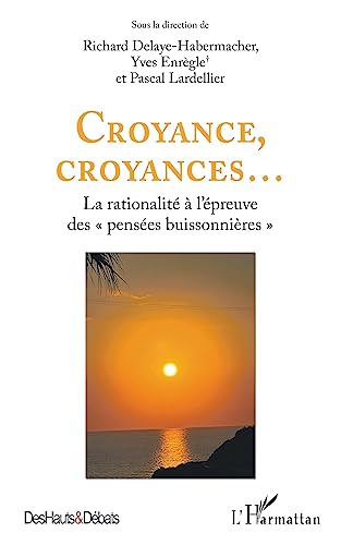 Beispielbild fr Croyance, croyances.: La rationalit  l'preuve des penses buissonnires"" (French Edition) zum Verkauf von Gallix