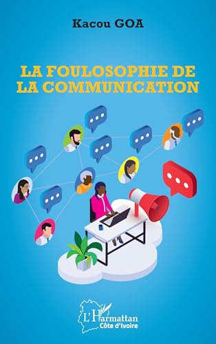 Imagen de archivo de La foulosophie de la communication (French Edition) a la venta por Gallix